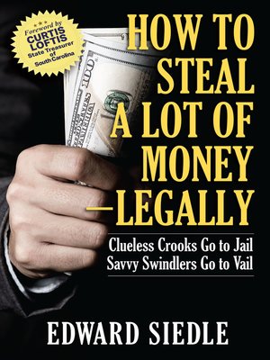 cover image of How to Steal a Lot of Money